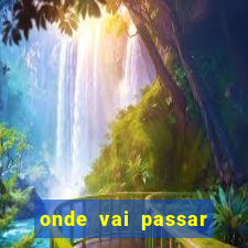 onde vai passar jogo do vasco